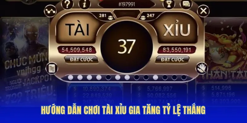 Hướng dẫn chơi tài xỉu gia tăng tỷ lệ thắng