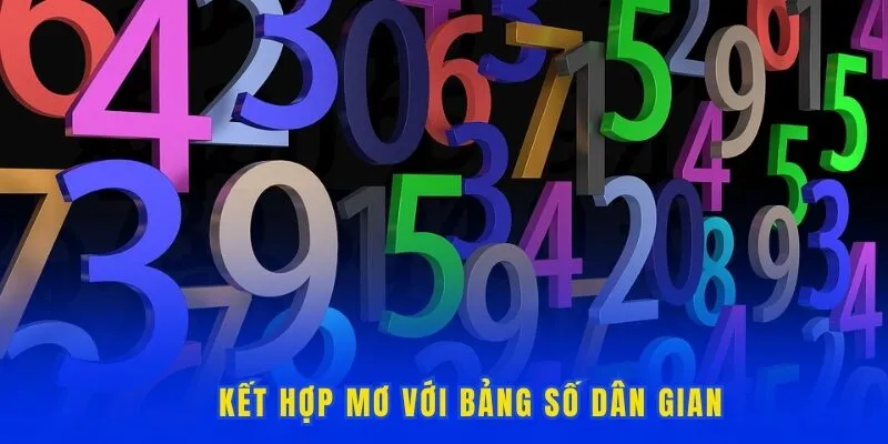 Kết hợp mơ với bảng số dân gian