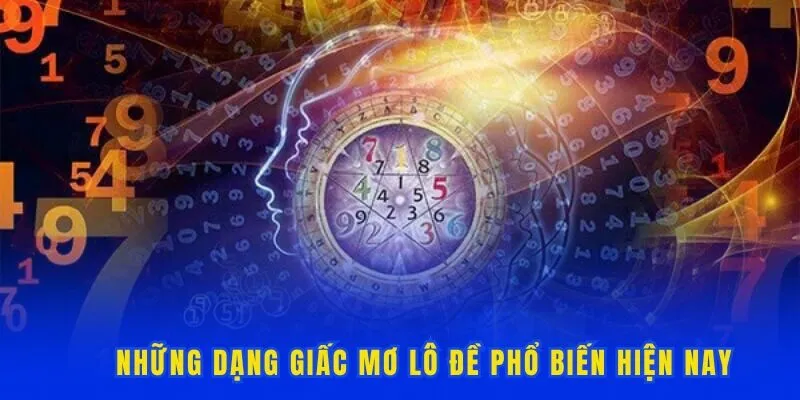 Những dạng giấc mơ lô đề phổ biến hiện nay