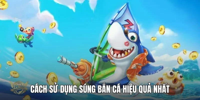 Cách để sử dụng vũ khí săn ngư hiệu quả nhất